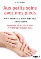 Aux petits soins avec mes pieds Monaco Alpen Editions